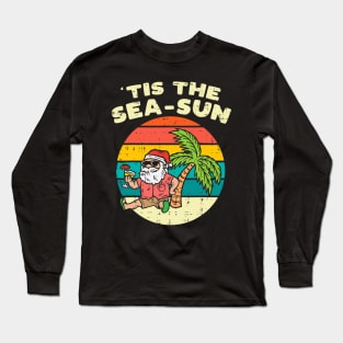 Tis The Sea Sun Santa Beach Summer Christmas In July Summer Long Sleeve T-Shirt